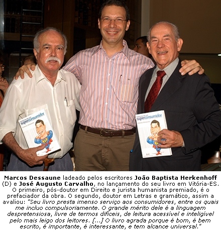 Foto de Marcos Dessaune com os escritores José Augusto Carvalho e João Baptista Herkenhoff, sendo este o prefaciador de um de seus livros